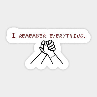 I Remember Everything Sticker